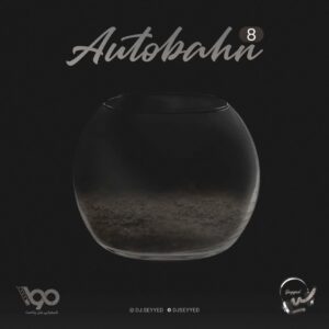DJ Seyyed Autobahn 8